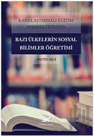 Karşılaştırmalı Eğitim Perspektifinden Bazı Ülkelerdeki Sosyal Bilimle