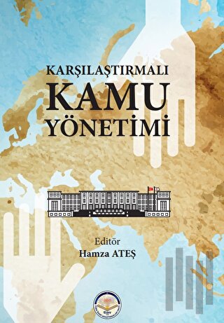 Karşılaştırmalı Kamu Yönetimi (Ciltli) | Kitap Ambarı