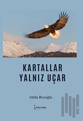 Kartallar Yalnız Uçar | Kitap Ambarı