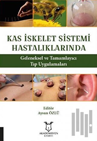 Kas İskelet Sistemi Hastalıklarında Geleneksel ve Tamamlayıcı Tıp Uygu