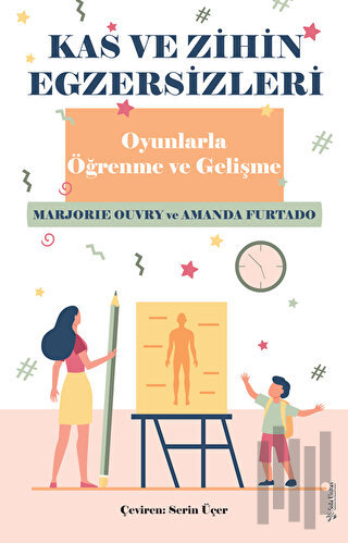 Kas ve Zihin Egzersizleri - Oyunlarla Öğrenme ve Gelişme | Kitap Ambar