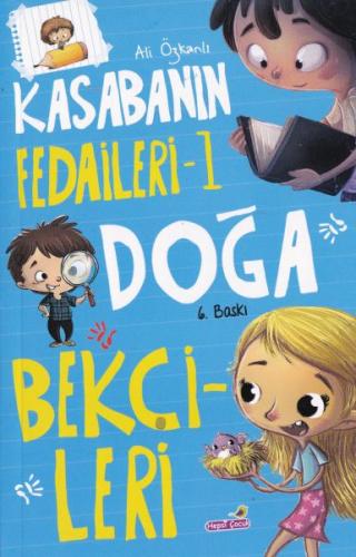 Kasabanın Fedaileri 1 - Doğa Bekçileri | Kitap Ambarı