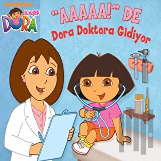 Kaşif Dora - Dora Doktora Gidiyor | Kitap Ambarı