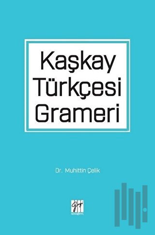 Kaşkay Türkçesi Grameri | Kitap Ambarı