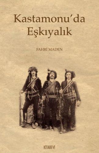 Kastamonu’da Eşkıyalık | Kitap Ambarı