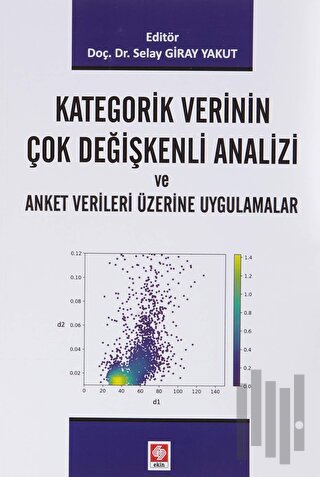 Kategorik Verinin Çok Değişkenli Analizi ve Anket Verileri Üzerine Uyg