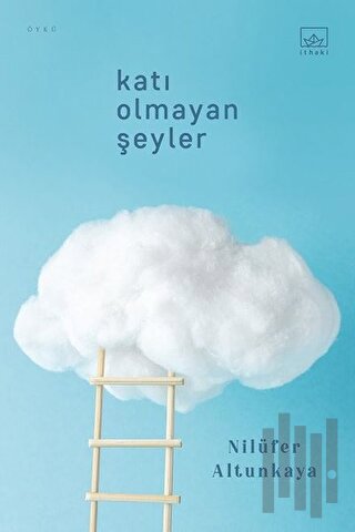 Katı Olmayan Şeyler | Kitap Ambarı