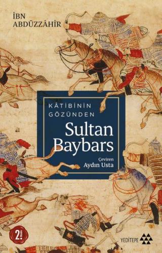 Katibinin Gözünden Sultan Baybars | Kitap Ambarı