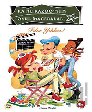 Katie Kazoo’nun Okul Maceraları 10 - Film Yıldızı! | Kitap Ambarı