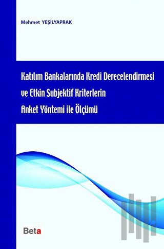 Katılım Bankalarında Kredi Derecelendirmesi ve Etkin Subjektif Kriterl