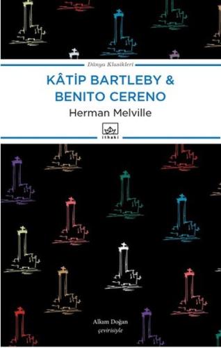 Katip Bartleby ve Benito Cereno | Kitap Ambarı