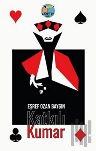 Katkılı Kumar | Kitap Ambarı