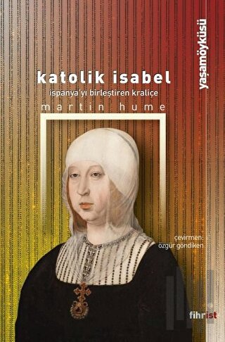 Katolik Isabel - İspanya'yı Birleştiren Kraliçe | Kitap Ambarı