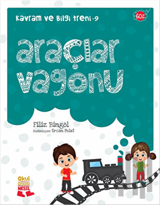 Kavram ve Bilgi Treni 9 : Araçlar Vagonu | Kitap Ambarı