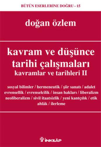 Kavram ve Düşünce Tarihi Çalışmaları Kavramlar ve Tarihleri 2 | Kitap 