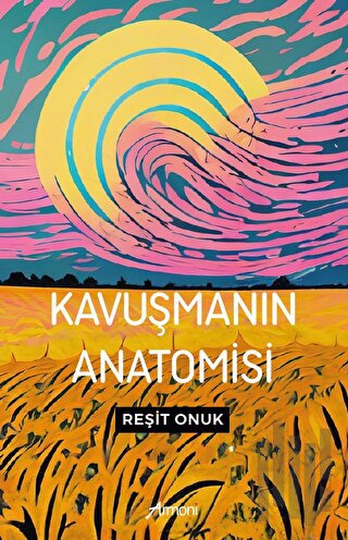 Kavuşmanın Anatomisi | Kitap Ambarı