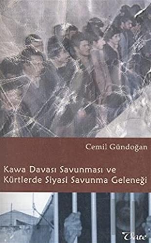 Kawa Davası Savunması ve Kürtlerde Siyasi Savunma Geleneği | Kitap Amb