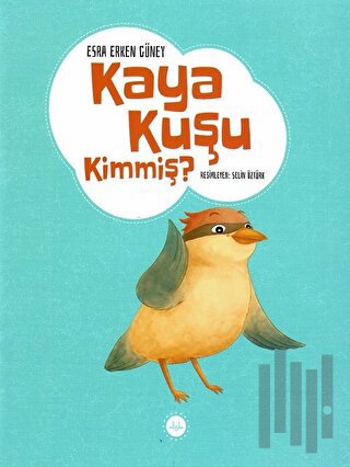 Kaya Kuşu Kimmiş ? | Kitap Ambarı