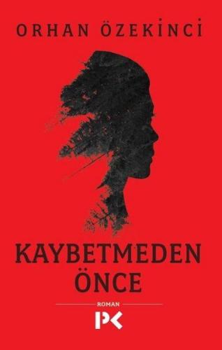 Kaybetmeden Önce | Kitap Ambarı