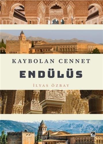 Kaybolan Cennet Endülüs | Kitap Ambarı