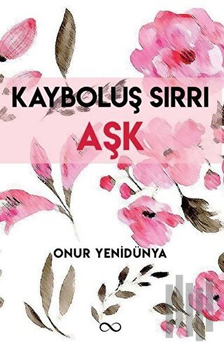 Kayboluş Sırrı Aşk | Kitap Ambarı