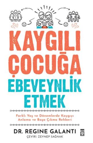 Kaygılı Çocuğa Ebeveynlik Etmek | Kitap Ambarı