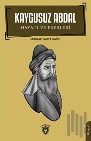 Kaygusuz Abdal - Hayatı ve Eserleri | Kitap Ambarı