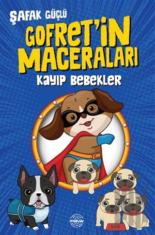 Kayıp Bebekler - Gofret’in Maceraları | Kitap Ambarı