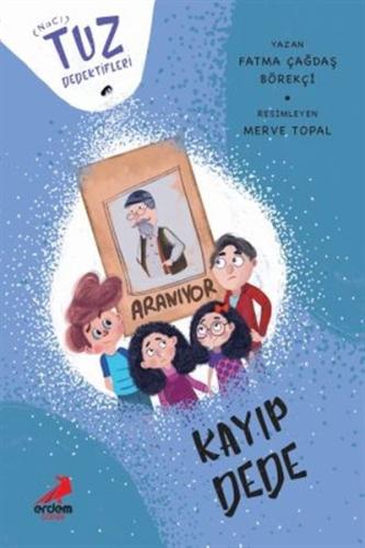 Kayıp Dede - Tuz Dedektifleri | Kitap Ambarı