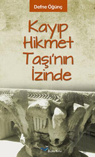 Kayıp Hikmet Taşının İzinde | Kitap Ambarı