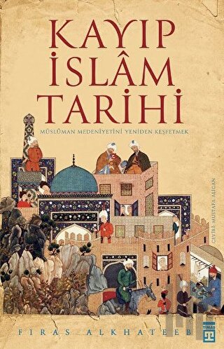 Kayıp İslam Tarihi | Kitap Ambarı