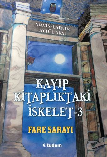 Kayıp Kitaplıktaki İskelet - 3 Fare Sarayı | Kitap Ambarı