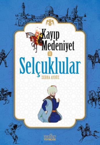 Kayıp Medeniyet 2: Selçuklular | Kitap Ambarı