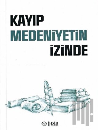 Kayıp Medeniyetin İzinde | Kitap Ambarı