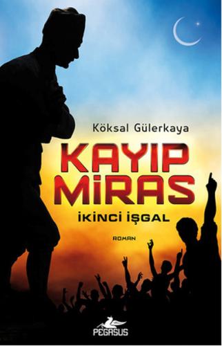 Kayıp Miras İkinci İşgal | Kitap Ambarı