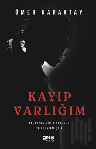 Kayıp Varlığım | Kitap Ambarı