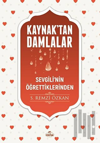 Kaynaktan Damlalar - Sevgilinin Öğrettiklerinden | Kitap Ambarı