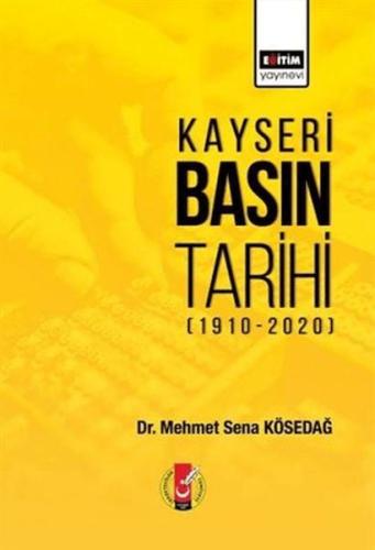 Kayseri Basın Tarihi (1910-2020) | Kitap Ambarı