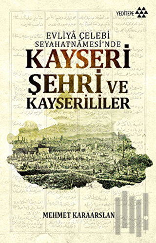 Kayseri Şehri ve Kayserililer | Kitap Ambarı