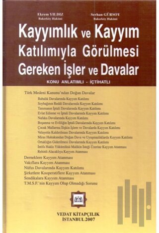 Kayyımlık ve Kayyım Katılımıyla Görülmesi Gereken İşler ve Davalar | K