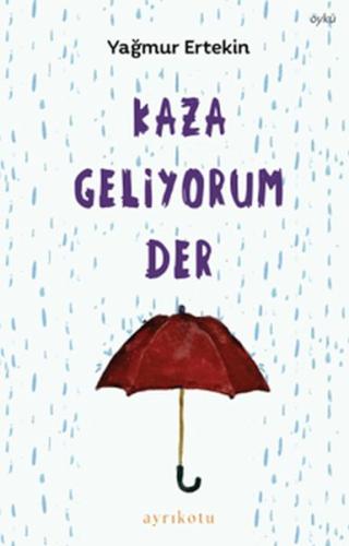 Kaza Geliyorum Der | Kitap Ambarı