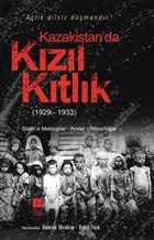 Kazakistan’da Kızıl Kıtlık (1929-1933) | Kitap Ambarı