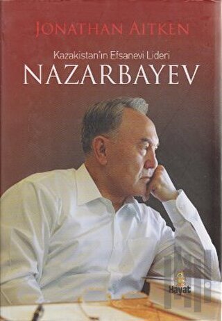 Kazakistan’ın Efsanevi Lideri Nazarbayev (Ciltli) | Kitap Ambarı