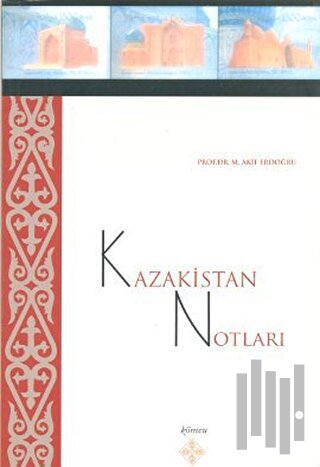 Kazakistan Notları | Kitap Ambarı