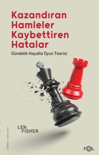 Kazandıran Hamleler, Kaybettiren Hatalar: Gündelik Hayatta Oyun Teoris