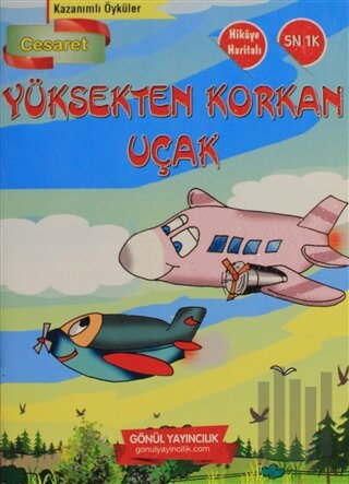 Kazanımlı Öyküler - Yüksekten Korkan Uçak | Kitap Ambarı