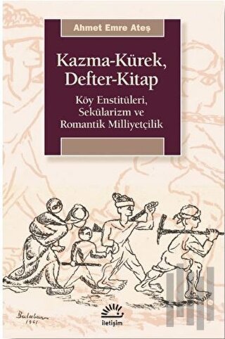 Kazma-Kürek, Defter-Kitap | Kitap Ambarı