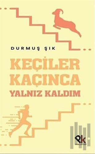 Keçiler Kaçınca Yalnız Kaldım | Kitap Ambarı