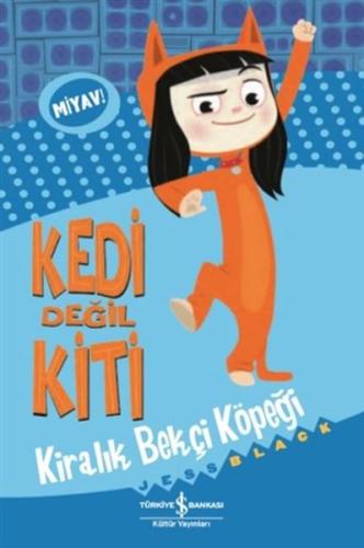 Kedi Değil Kiti - Kiralık Bekçi Köpeği | Kitap Ambarı