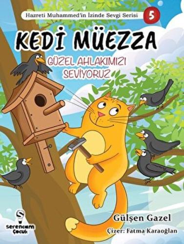 Kedi Müezza / Güzel Ahlakımızı /Hazreti Muhammed’in İzinde Sevgi Seris